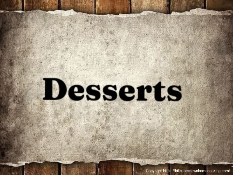 Desserts